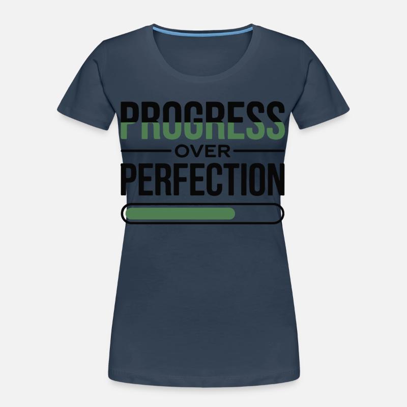 Le progrès plutôt que la perfection T-shirt bio Premium Femme