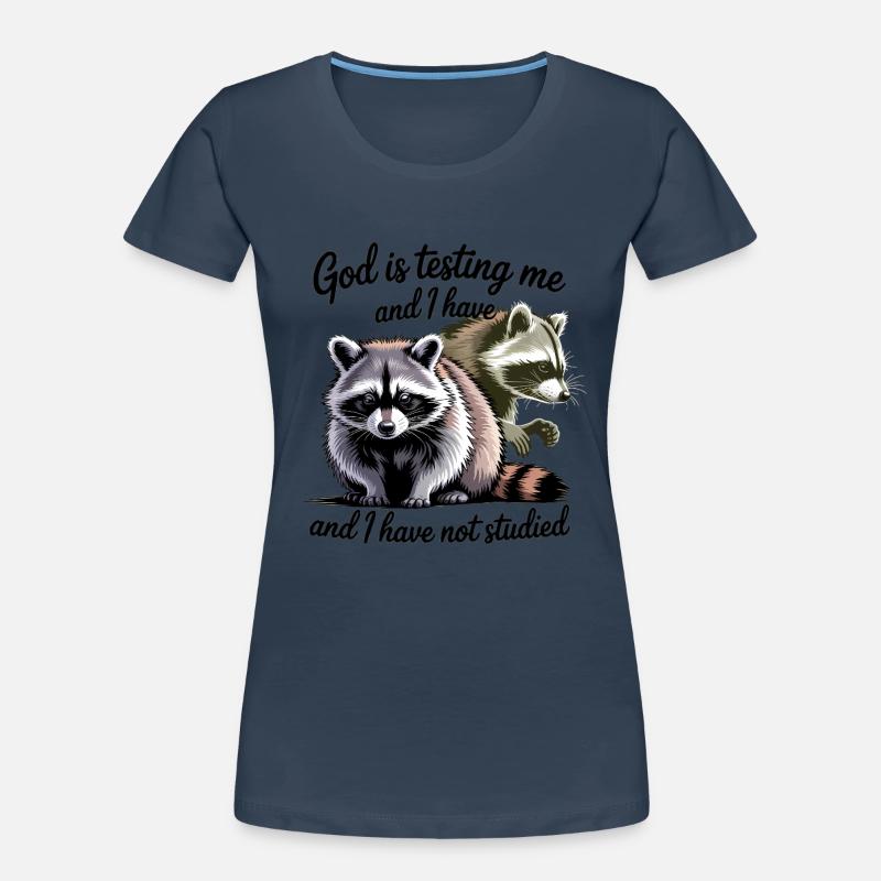 God is testing me and I have not studied  Women's Premium Organic T-Shirt