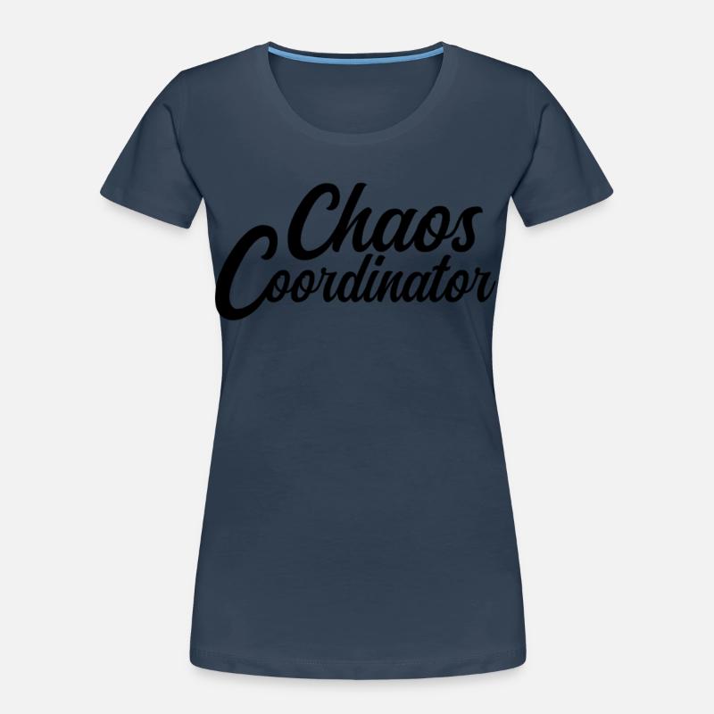 The Chaos Coordinator - Everything under control Women's Premium Organic T-Shirt