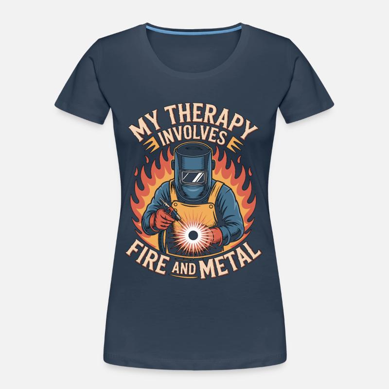 Welder My Therapy Involves Fire Mechanic Workshop Women's Premium Organic T-Shirt