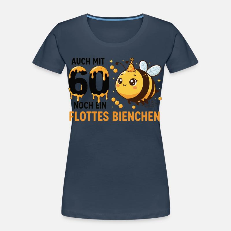 Auch Mit 60 Noch Ein Flottes Bienchen Geburtstag Frauen Premium Bio T-Shirt