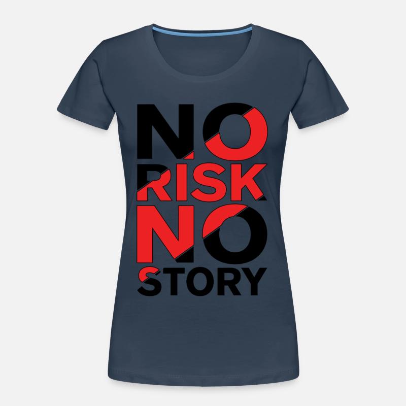 Pas de risque, pas d’histoire T-shirt bio Premium Femme