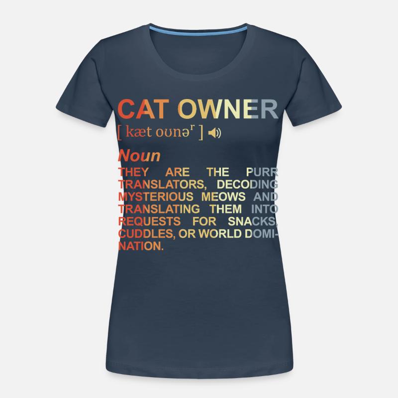 Signification de propriétaire de chat T-shirt bio Premium Femme