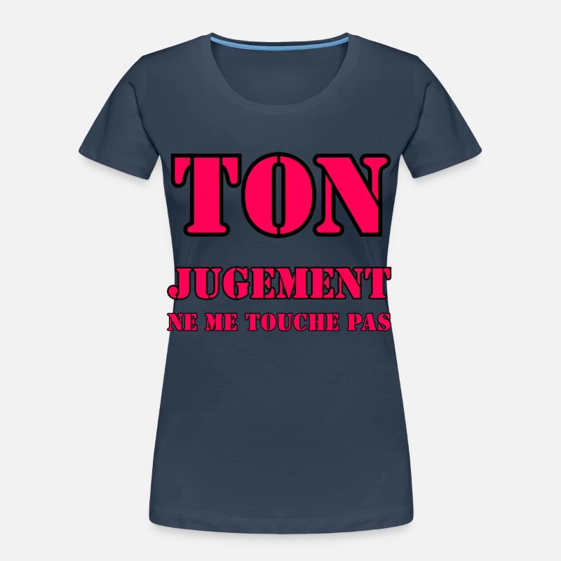 YOUR JUDGMENT DOES NOT AFFECT ME. Women's Premium Organic T-Shirt