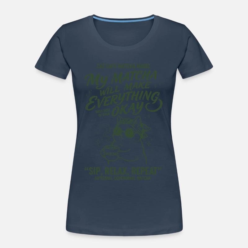 Cat Cafe Matcha Magic My Matcha Will Make Women's Premium Organic T-Shirt