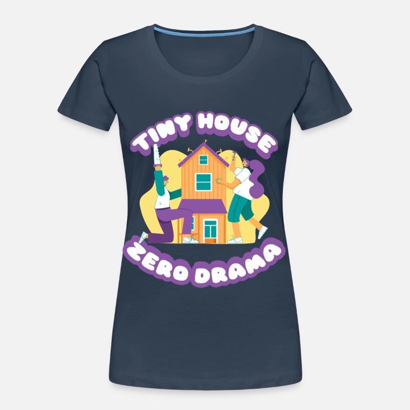 Tiny House Zéro Drame T-shirt bio Premium Femme