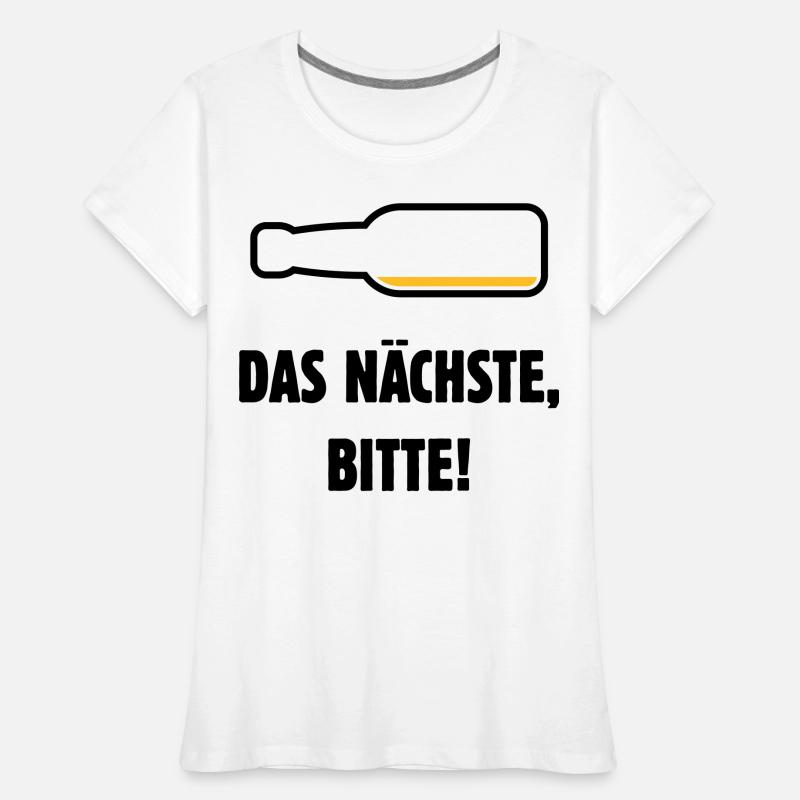 Das Nächste, Bitte! (Bier / Bierchen / POS 2C) Frauen Premium Bio T-Shirt