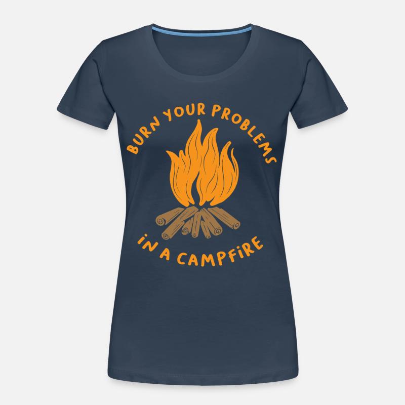 Burn Your Problems Campfire Shirt Women's Premium Organic T-Shirt