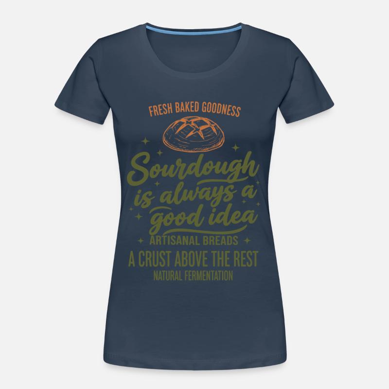 Sourdough Bread Baking Baker Sourdough Starter Women's Premium Organic T-Shirt
