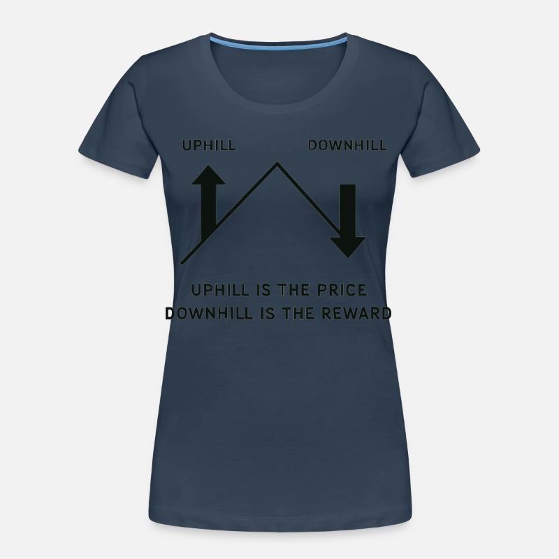 Gravity MTB : la montée est le prix, la récompense de la descente T-shirt bio Premium Femme