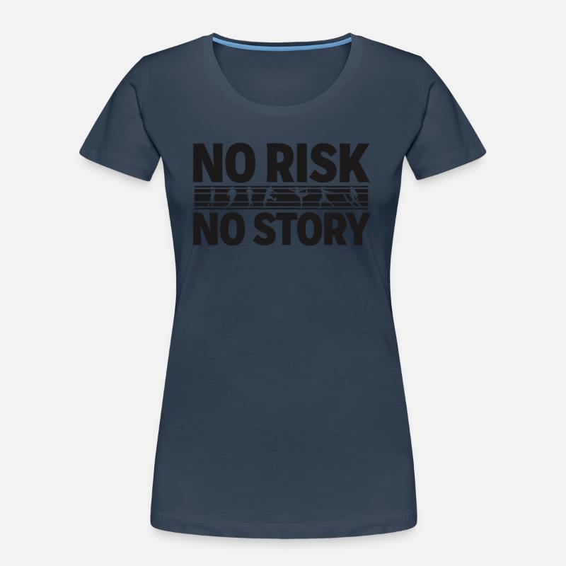 AUCUN RISQUE SANS HISTOIRE Déclaration d’aventure sportive T-shirt bio Premium Femme