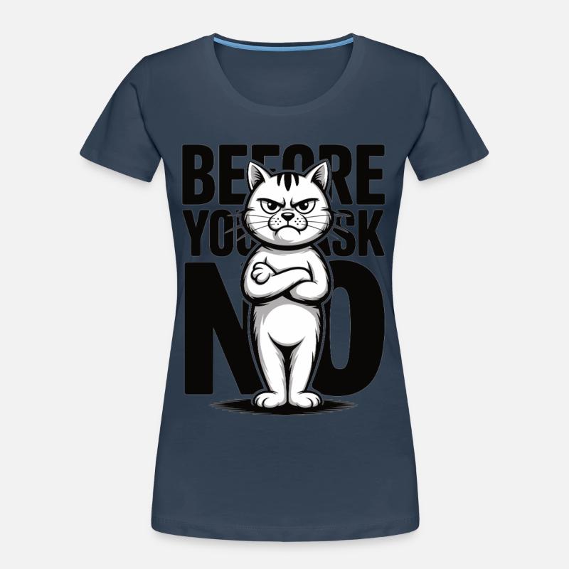 Grumpy Katze No Statement Humor Katzen Frauen Premium Bio T-Shirt
