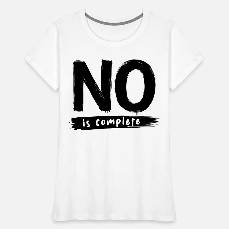 Le non, c’est une déclaration drôle complète T-shirt bio Premium Femme