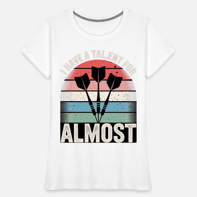 Conception de fléchettes pour joueurs de fléchettes pour les fans de fléchettes T-shirt bio Premium Femme