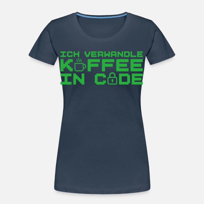 Informatik Verwandle Kaffee in Code Programmierer Frauen Premium Bio T-Shirt