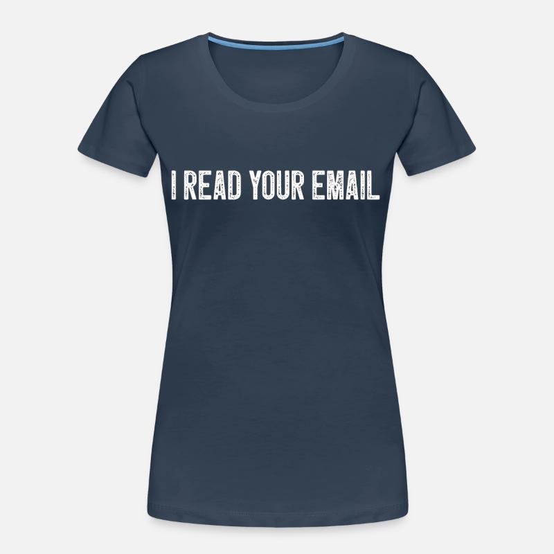 I Read Your Email Funny Computer Programmer Women's Premium Organic T-Shirt