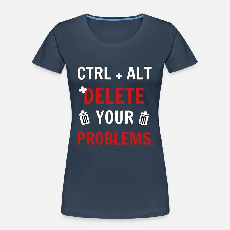 Ctrl + Alt + delete your problems programmierer Frauen Premium Bio T-Shirt