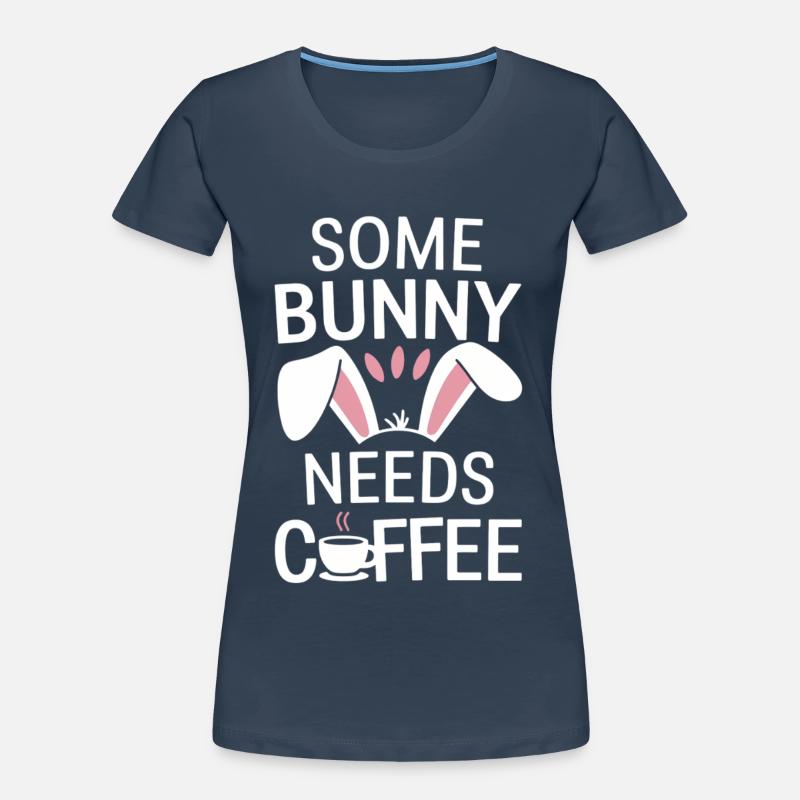 Coffee Easter Saying Coffee Easter Bunny Women's Premium Organic T-Shirt