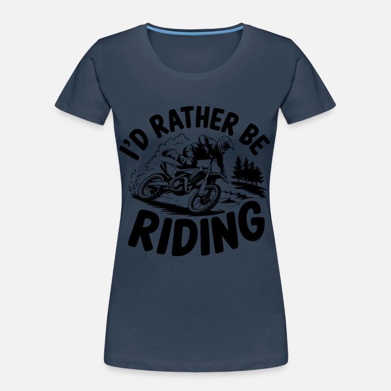 I D RATHER BE RIDING Frauen Premium Bio T-Shirt