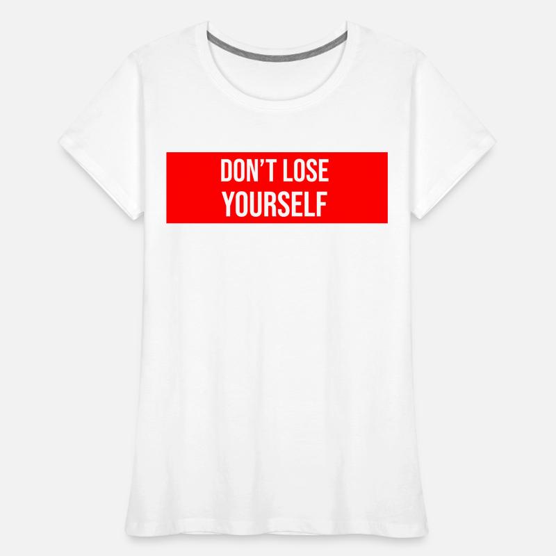 Ne vous perdez pas à dire rappel T-shirt bio Premium Femme