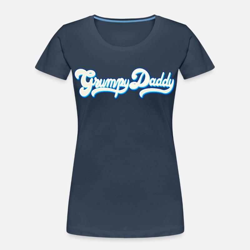 Grumpy Daddy Script - Farbe "Whipped Cream" Frauen Premium Bio T-Shirt