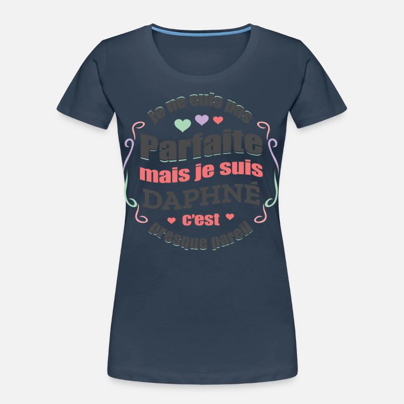 DAPHNÉ PARFAITE - PRENOM DAPHNÉ T-shirt bio Premium Femme