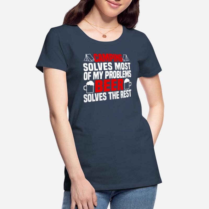 Camping solves most problems, beer the rest Women's Premium Organic T-Shirt