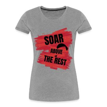 Soar Above the Rest – Paragliding Design - Women's Premium Organic T-Shirt -  - Front - Mia (176cm)