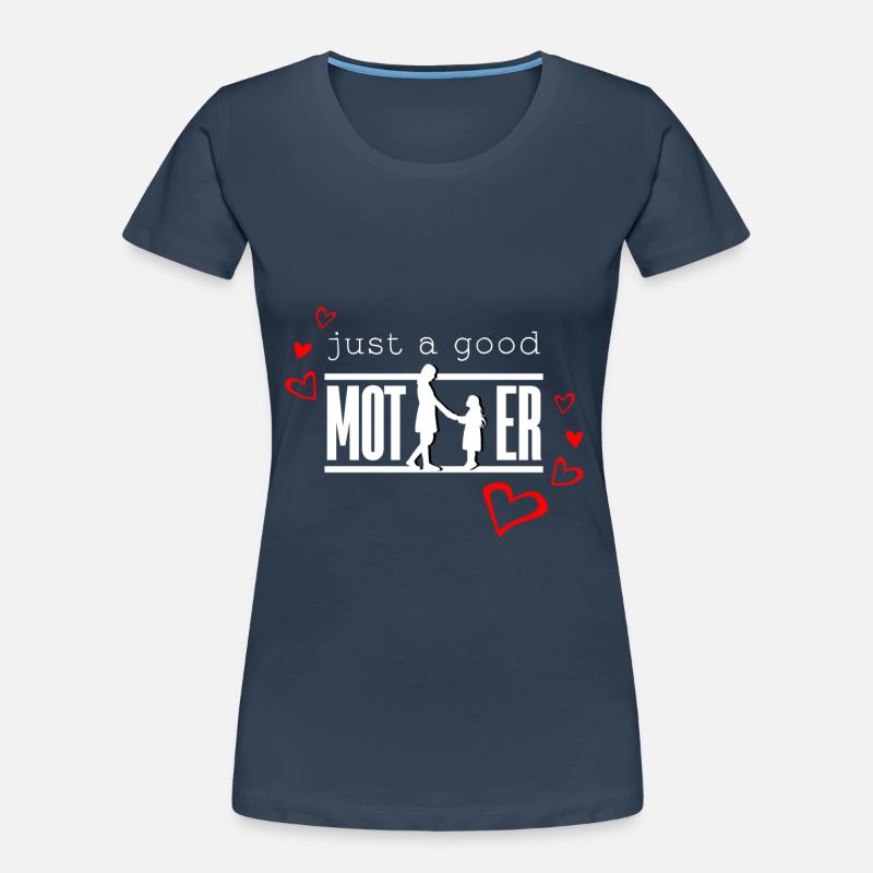 Nur eine gute Mutter, eine gute Mutter Frauen Premium Bio T-Shirt