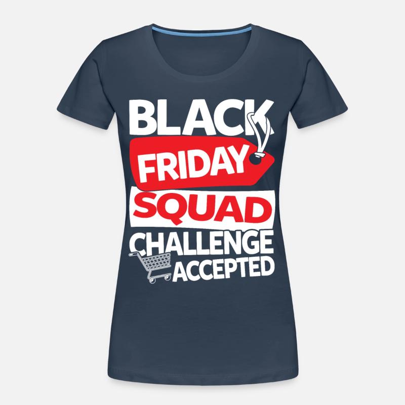Black Friday Squad Challenge Accepted Frauen Premium Bio T-Shirt