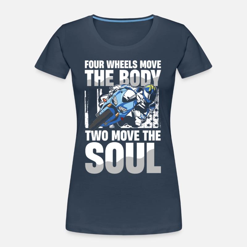 Quatre roues déplacent le corps, deux roues déplacent le T-shirt bio Premium Femme