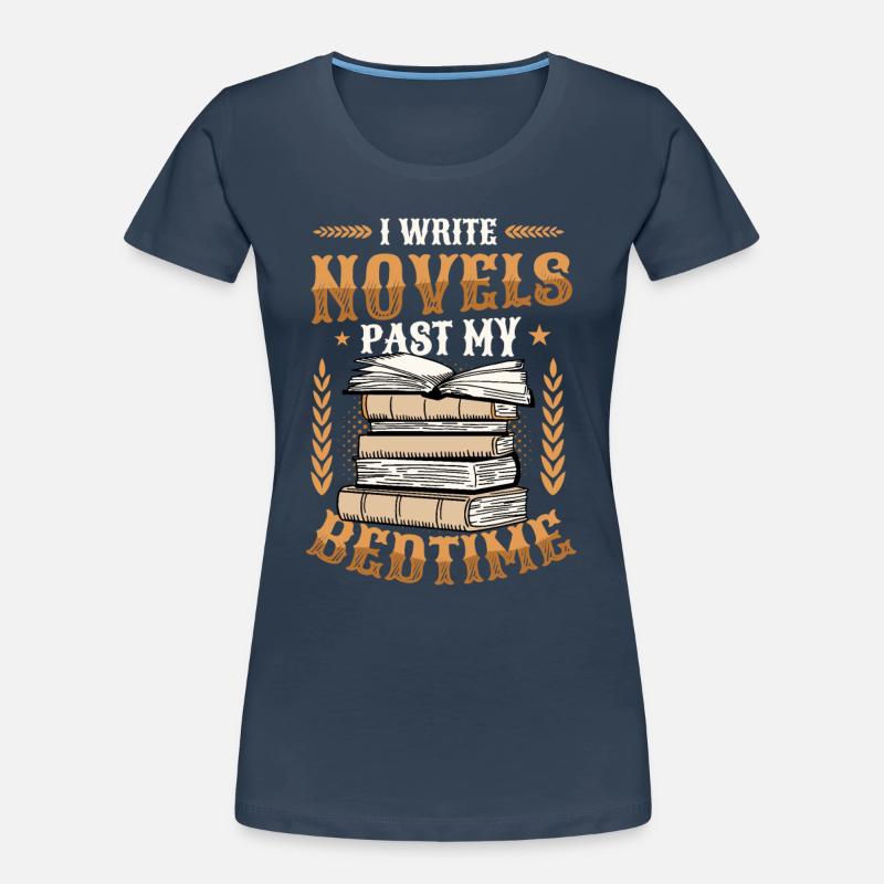 I write novels when I'm in bed Author Women's Premium Organic T-Shirt