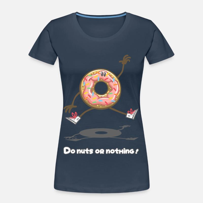 Verrückt machen oder nichts ! Frauen Premium Bio T-Shirt