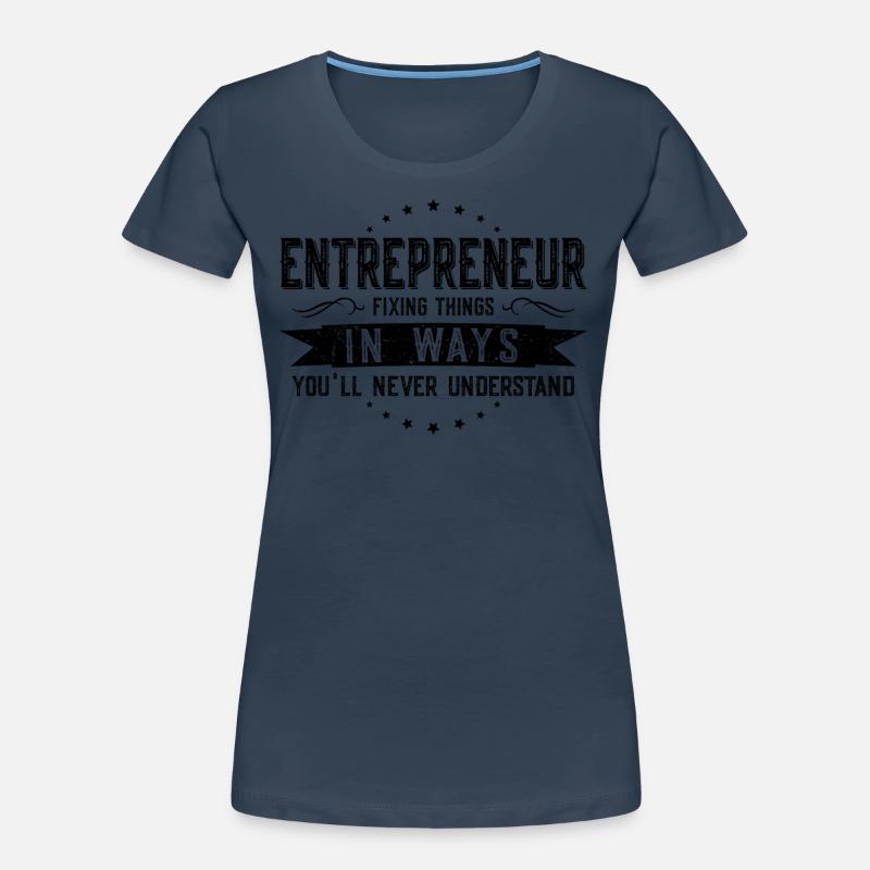 Unternehmer Kollegen Geschenk Beruf Spruch Lustig Frauen Premium Bio T-Shirt