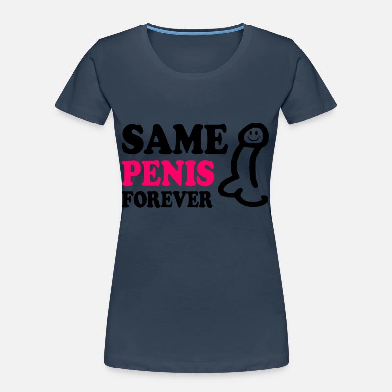 Same penis forever T-shirt bio Premium Femme