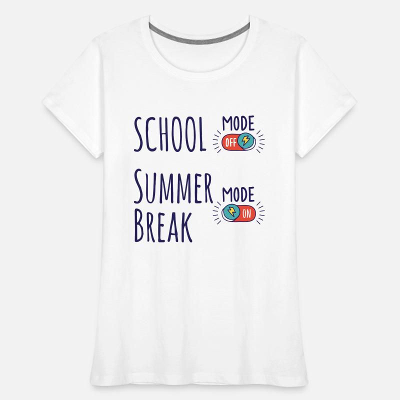 Mode école désactivé, mode vacances d’été activé T-shirt bio Premium Femme