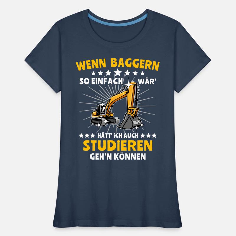 Baggerführer Bagger Baggerfahrer Frauen Premium Bio T-Shirt
