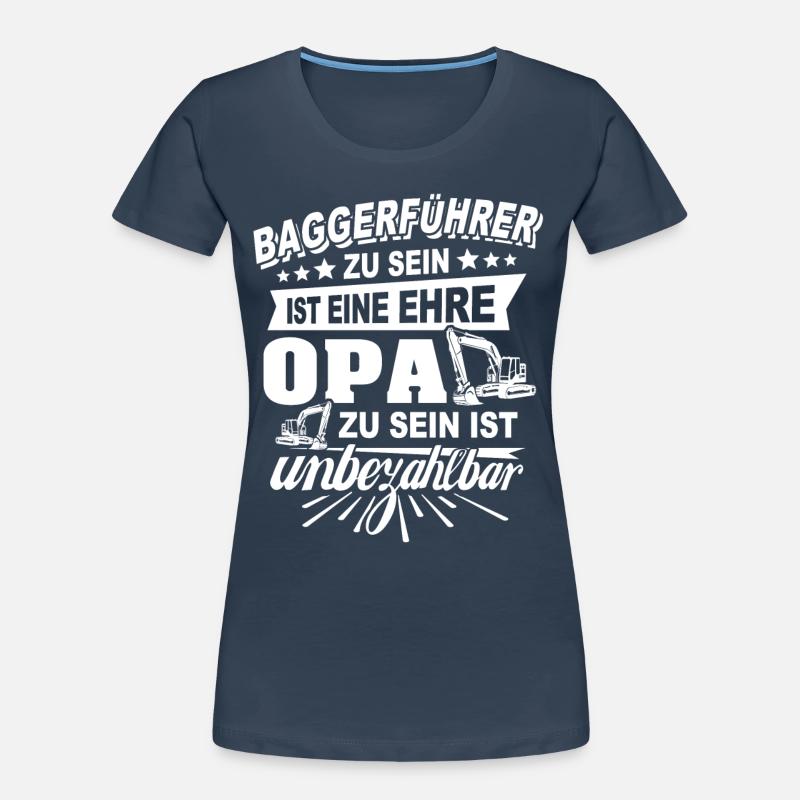 Baggerfuehrer Opa Baggerfahrer Frauen Premium Bio T-Shirt