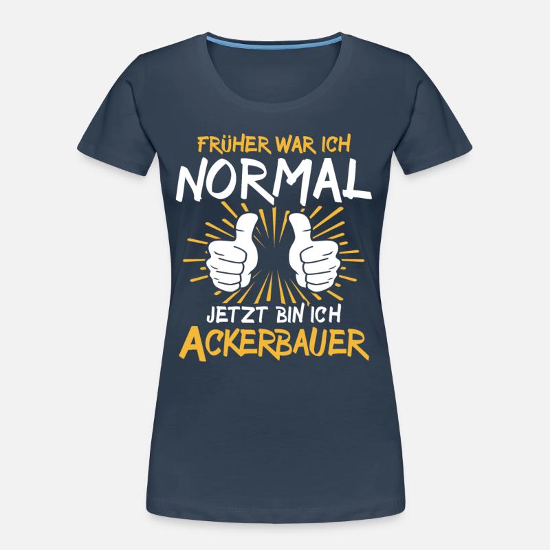 Ackerbauer Spruch Frauen Premium Bio T-Shirt
