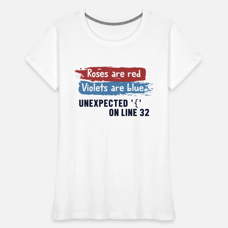 Unexpected { on Line 32 Engineer Coder Software Women's Premium Organic T-Shirt