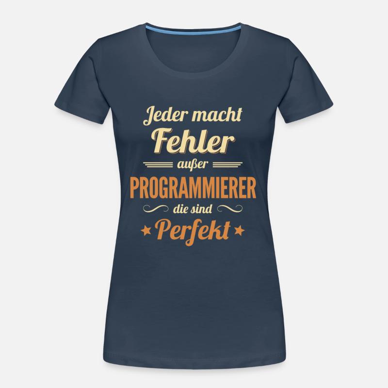Programmierer sind Perfekt Developer Coder Frauen Premium Bio T-Shirt