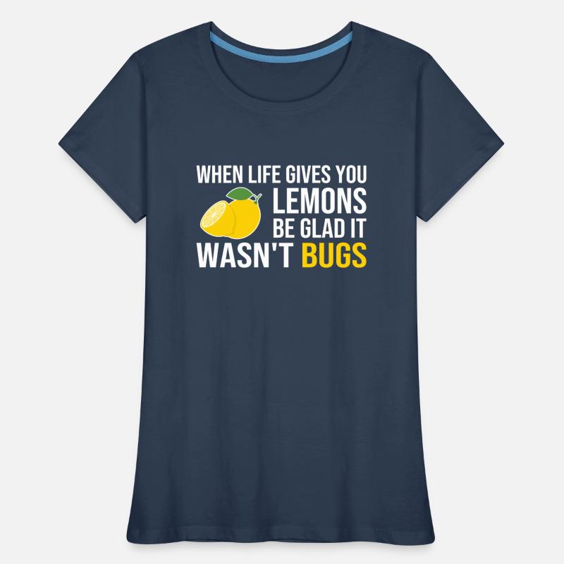 Life Gives You Lemons Not Bugs Developer Coder Frauen Premium Bio T-Shirt