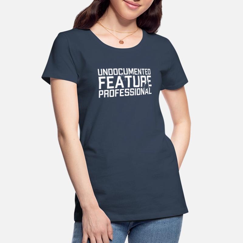 Undocumented Feature Professional Coder Software Women's Premium Organic T-Shirt