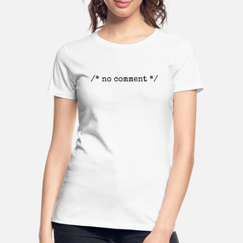 No Comment Developer Software Developer Coder Women's Premium Organic T-Shirt