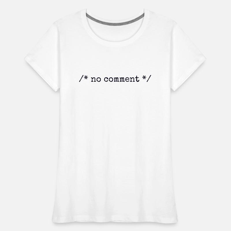 No Comment Developer Software Developer Coder Women's Premium Organic T-Shirt