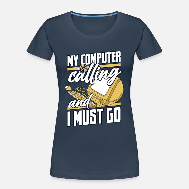 My Computer Is Calling IT Operations Computer Scientist Women's Premium Organic T-Shirt