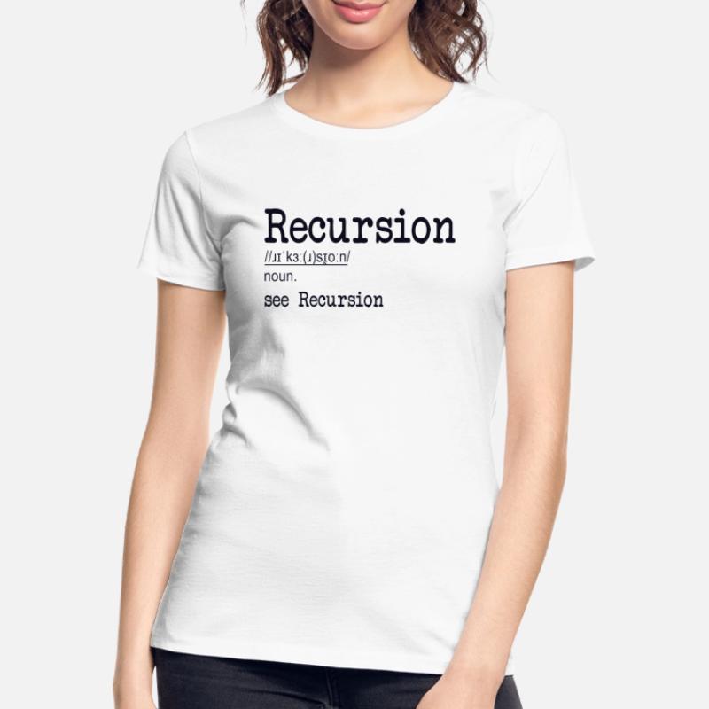Recursion Definition Developer Coder Programmierer Frauen Premium Bio T-Shirt