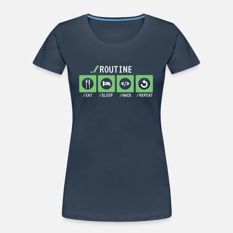 Routine Eat Sleep Hack Répéter Sniffer Phishing T-shirt bio Premium Femme