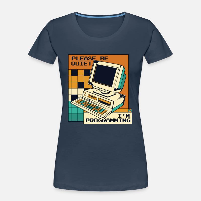 Please Be Quiet Software Engineer Developer Women's Premium Organic T-Shirt