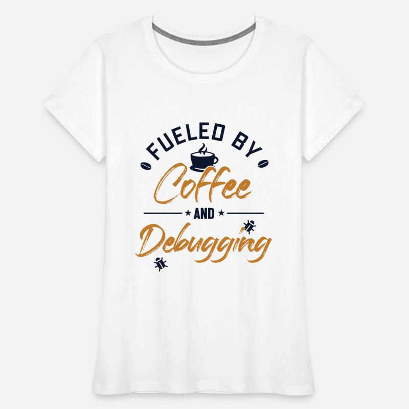 Fueled by Coffee and Debugging Developer Coder Frauen Premium Bio T-Shirt
